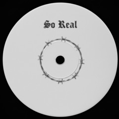 So Real