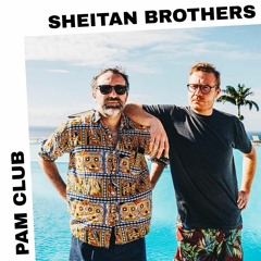 PAM Club : Sheitan Brothers