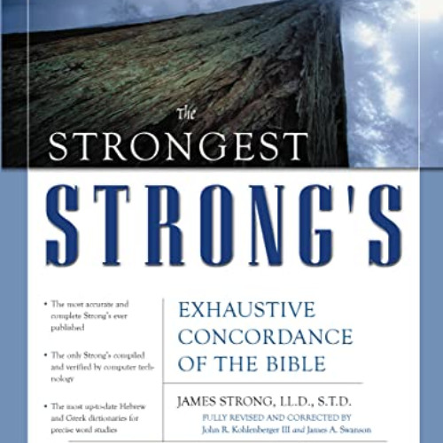 [GET] EBOOK 📩 Strongest Strong's Exhaustive Concordance of the Bible Larger Print Ed