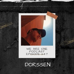 We Are One Podcast Episode 247 - Dorssen