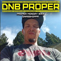 Proper Monday #313 ***Grasshoppa***