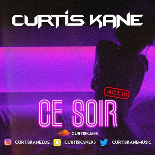 Curtis Kane - Ce Soir ACT III