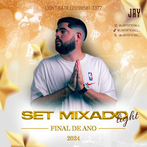 = SET MIXADO DE FINAL DE ANO LIGHT (PROD. JAY) #FELIZ2025