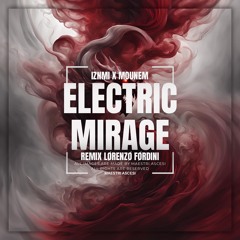 LORENZO FORDINI - ELECTRIC MIRAGE (HARD FLIP)