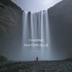 Chasing Waterfalls