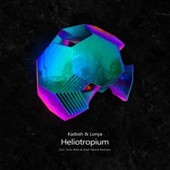 Lonya, Kadosh - Heliotropium (Dodi Palese Remix) - Mago Music