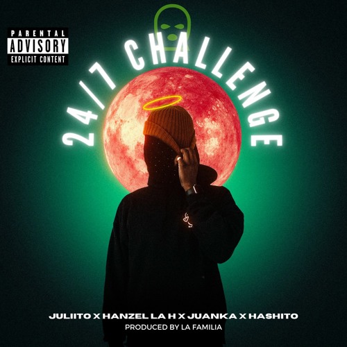 24/7 Challenge  - Juliito ft Hanzel la H ft Juanka ft Hashito - 24/7 Challange