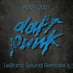 Daft Punk - ALIVE 2007 (LeBlanc Sound Remake's)