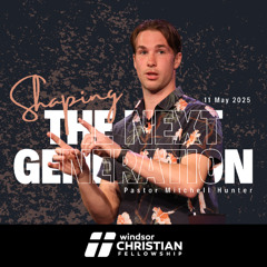 Shaping the Next Generation - Theology I // Pastor Mitchell Hunter
