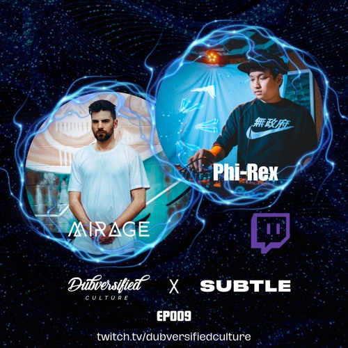 The Dubversified Show EP009 - Phi-Rex B2B Mirage - Subtle Radio - 10/10/2024