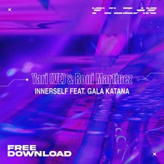 PULZAR 4 FREE: Yari (VE), Roni Martinez - Innerself Feat. Gala Katana [FREE DL]