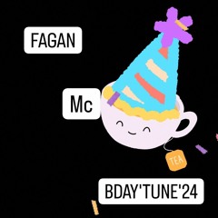 FAGAN - McTEE'BDAY'TUNE'24