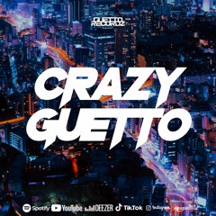 CRAZY GUETTO (Original Track)