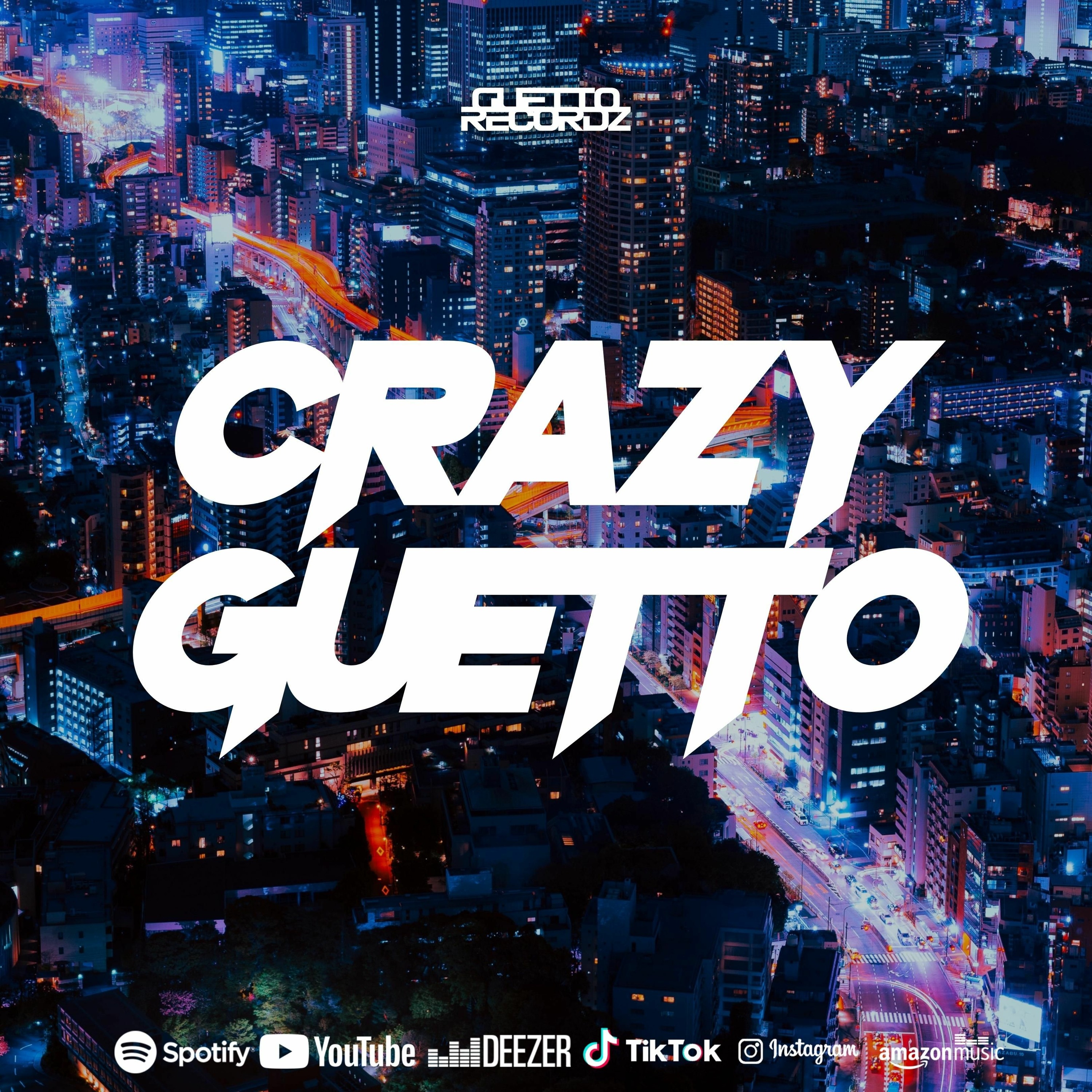CRAZY GUETTO (Original Track) episode artwork