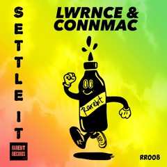 PremEar: LWRNCE & CONNMAC - Settle It [RR008]