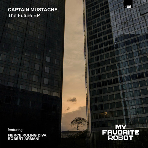 Captain Mustache - The Future [My Favorite Robot Records]