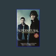 [Read Pdf] 🌟 Supernatural: Nevermore (Supernatural Series, 1) (Ebook pdf)