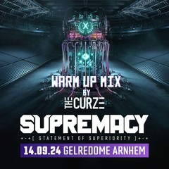 Supremacy 2024 - Statement Of Superiority| Warm Up Mix by The Curze
