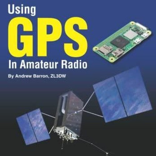 Stream episode [PDF] Using GPS in Amateur Radio (Radio Today guides) by  Ellalane podcast | Listen online for free on SoundCloud