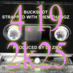 BUCKSHOTZ - RIDIN STEAMER (SEMATARY EDIT) 4/19/25
