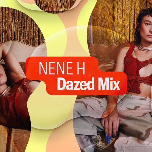 Dazed Mix: Nene H