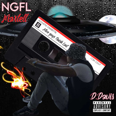 Martell ft. D Davis - NGFL