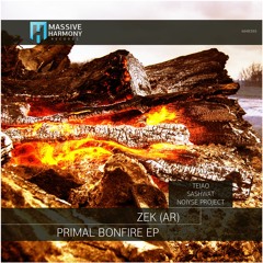 Zek (AR) - Primal Bonfire (TEIAO Remix)[Massive Harmony Records]