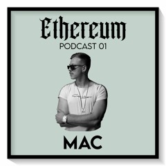 Ethereum Podcast #001 by MAC