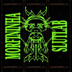 SLUT LAB (esquenta) - Morfininha