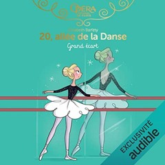 Read pdf Grand écart: 20, allée de la danse 17 by  Elizabeth Barféty,Marion Nguyen Thé,Audible S