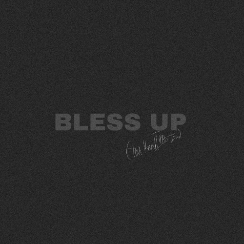 Bless Up (Freestyle)
