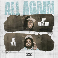 Jay Montana & Big Yavo — All Again