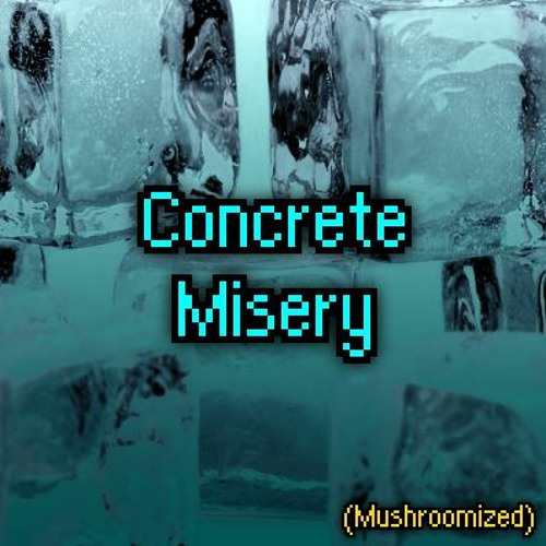 CONCRETE MISERY [Snolid's Custom MEGALOVANIA] (Mushroomized)