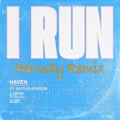 Haven - I Run(Hornsby Remix).mp3