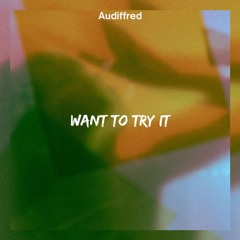 Want Too Try It