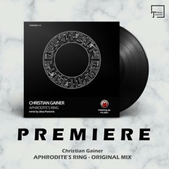 PREMIERE: Christian Gainer - Aphrodite's Ring (Original Mix) [MISTIQUE MUSIC]