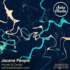 House Of Carder #54 with Jacana People 240620