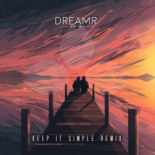 Matoma & Petey - Keep It Simple ft. Wilder Woods (dreamr. Remix)