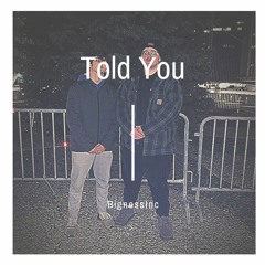 Told You (prod. midasmidi)