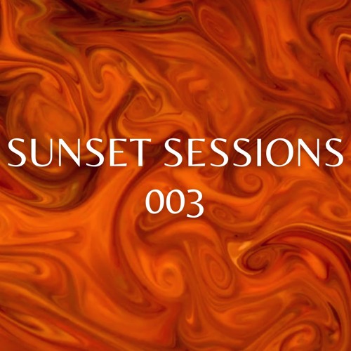 SUNSET SESSIONS 003