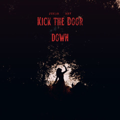 Kick the Door down