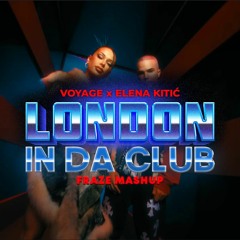 Voyage & Elena - London X In Da Club ( Fraze Mashup )