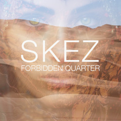 SKEZ - Aug 2025 - Forbidden Quarter [LIVE] [111]