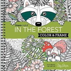[Get] [EBOOK EPUB KINDLE PDF] Color & Frame - In the Forest (Adult Coloring Book) by  New Seasons,Pu