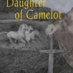 PDF Download Daughter of Camelot (Empire of Shadows 1)