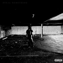 STEAL SOMETHING