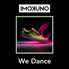 IMOKUNO - We Dance