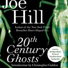 GET KINDLE ☑️ 20th Century Ghosts by  Joe Hill PDF EBOOK EPUB KINDLE