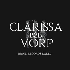 Braid Recordings // 032 - Clarissa B2b Vorp (Live @ La Chasse release party)