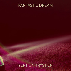 Fantastic Dream